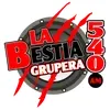 La Bestia Grupera (Ciudad de México) - 540 AM - XEWF-AM - Radiorama - Tlalmanalco, EM