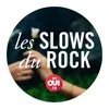 OUI FM - Les Slows du Rock