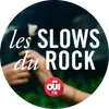 OUI FM LES SLOWS DU ROCK