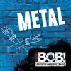 RADIO BOB! Metal