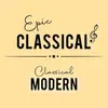 EPIC CLASSICAL - Modern Classical