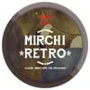 Mirchi Retro