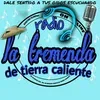La Tremenda de Tierra Caliente (Tejupilco) - Online - Tejupilco de Hidalgo, EM