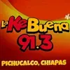 La Ke Buena Pichucalco - 91.3 FM - XHEOB-FM - Radio Núcleo - Pichucalco, CS