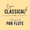 EPIC CLASSICAL - Classical Pan Flute