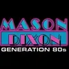 Mason Dixon Generation 80's