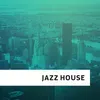 Jazz House