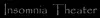 Insomnia Theater