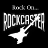 Rockcaster