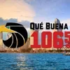 Que Buena 106.5