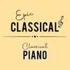 EPIC CLASSICAL - Classical Piano