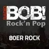 RADIO BOB! BOBs 80er Rock