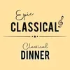 EPIC CLASSICAL - Classical Dinner
