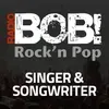 RADIO BOB! BOBs Singer && Songwriter