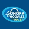 La Sonora de Nogales - 104.3 FM - XHAZE-FM - Nogales, Sonora