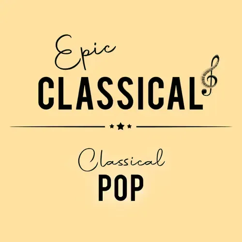 EPIC CLASSICAL - Classical Pop