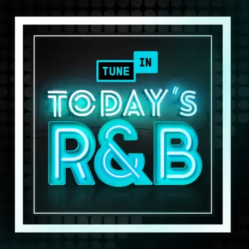 TuneIn - Today's R&&B