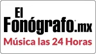 El Fonógrafo, Música las 24 horas (elfonografo.mx) - Online - Grupo Radio Centro - Ciudad de México